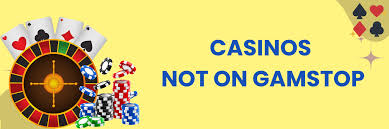 Discover Casino Sites Not on Gamstop - Unrestricted Gaming Options