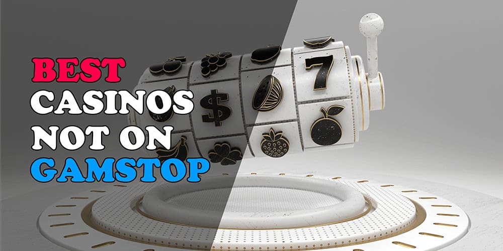 Discovering the World of Not on Gamstop Casinos