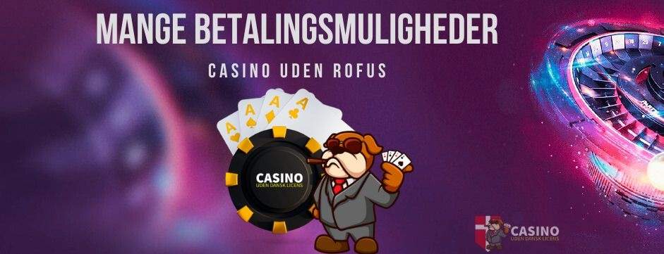 Udenlandske Casino Uden ROFUS - En Guide til Spiloplevelse Udenlandske Casino Uden ROFUS - En Guide til Spiloplevelse