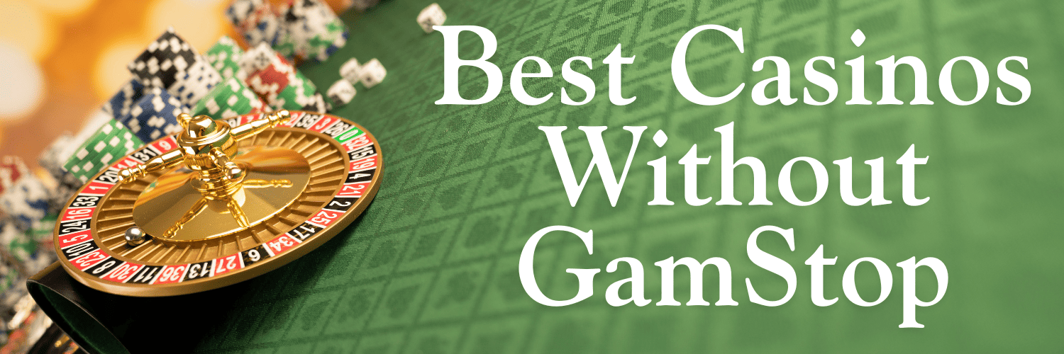 Casinos Not Registered on Gamstop Your Guide to Gaming Freedom