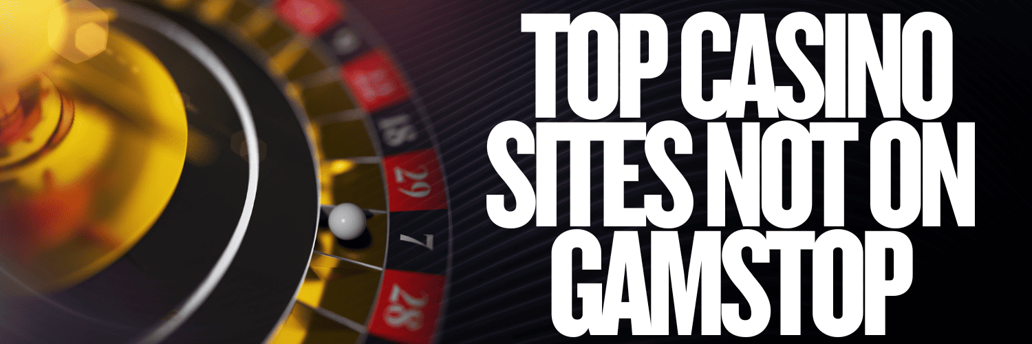 Discover Top Casinos Not on GamStop in the UK