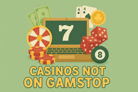 Discovering Casinos Not Under GamStop A Comprehensive Guide